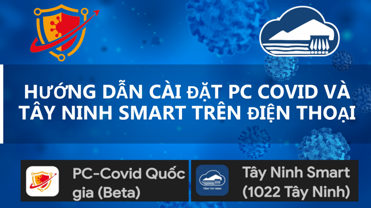 Hướng dẫn cài đặt PC COVID và Tây Ninh Smart trên điện thoại